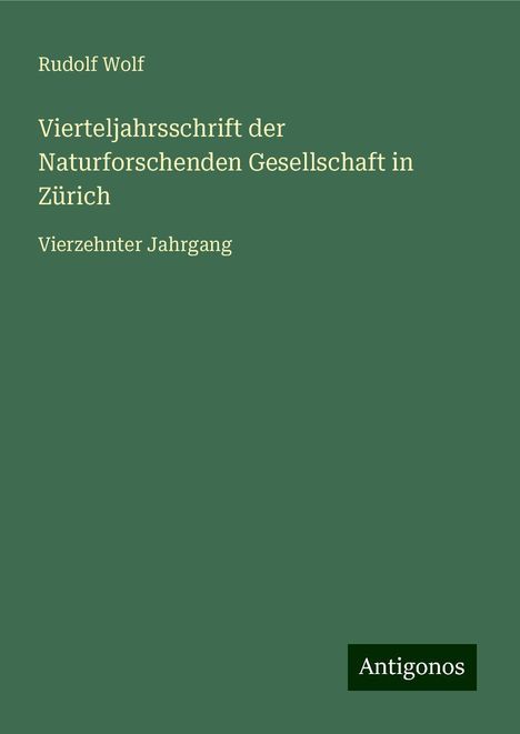 Rudolf Wolf: Vierteljahrsschrift der Naturforschenden Gesellschaft in Zürich, Buch