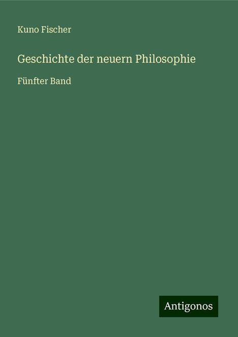Kuno Fischer: Geschichte der neuern Philosophie, Buch