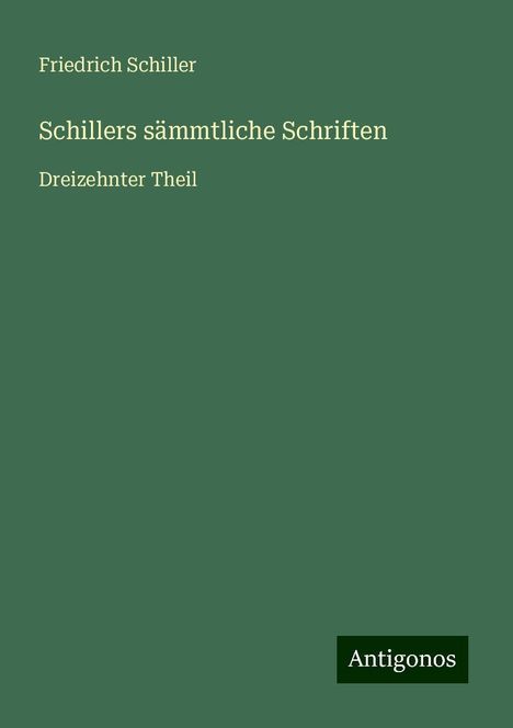 Friedrich Schiller: Schillers sämmtliche Schriften, Buch