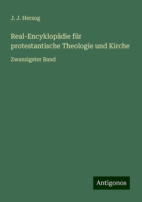 J. J. Herzog: Real-Encyklopädie für protestantische Theologie und Kirche, Buch