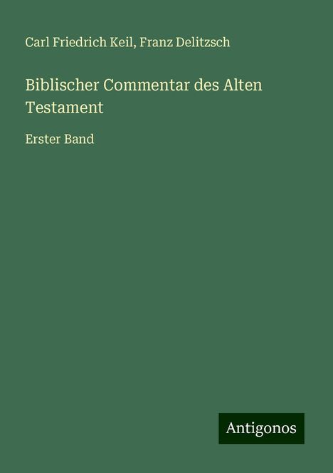 Carl Friedrich Keil: Biblischer Commentar des Alten Testament, Buch