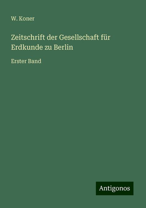W. Koner: Zeitschrift der Gesellschaft für Erdkunde zu Berlin, Buch