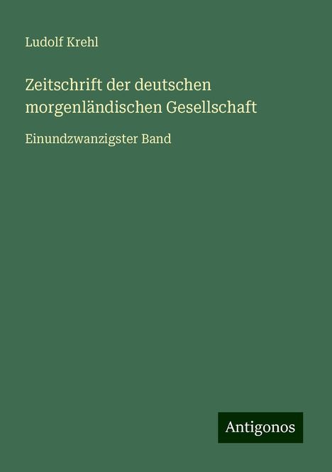Ludolf Krehl: Zeitschrift der deutschen morgenländischen Gesellschaft, Buch
