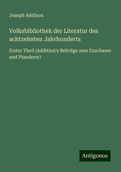 Joseph Addison: Volksbibliothek der Literatur des achtzehnten Jahrhunderts, Buch