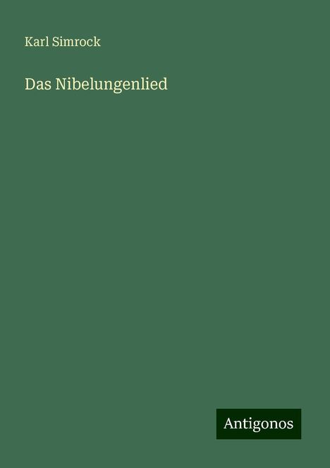 Karl Simrock: Simrock, K: Nibelungenlied, Buch