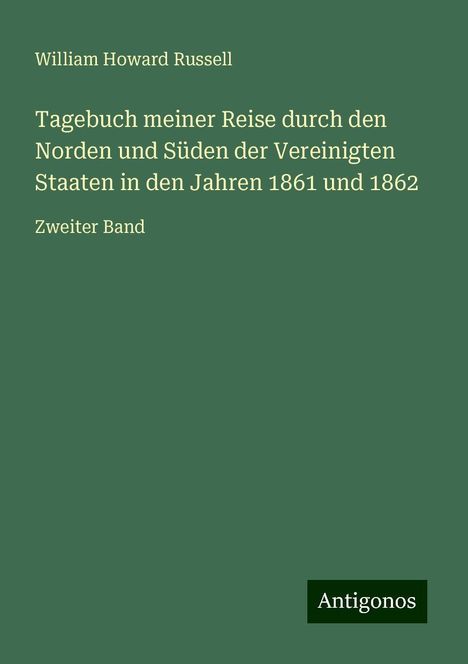 William Howard Russell: Russell, W: Tagebuch meiner Reise durch den Norden und Süden, Buch