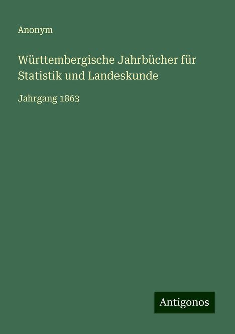 Anonym: Württembergische Jahrbücher für Statistik und Landeskunde, Buch