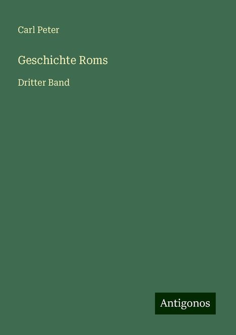 Carl Peter: Geschichte Roms, Buch