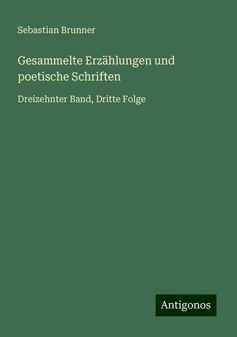 Sebastian Brunner: Gesammelte Erzählungen und poetische Schriften, Buch