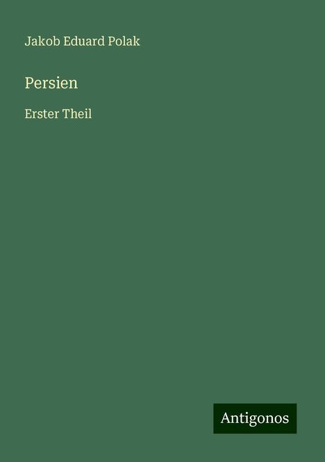 Jakob Eduard Polak: Persien, Buch