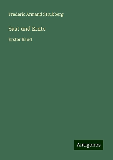 Frederic Armand Strubberg: Saat und Ernte, Buch