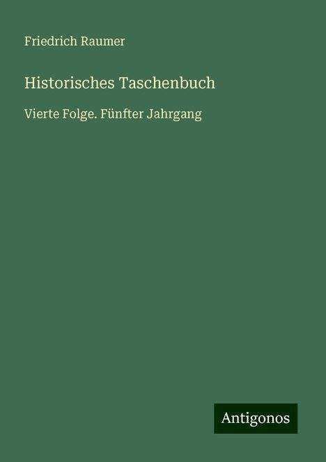 Friedrich Raumer: Historisches Taschenbuch, Buch