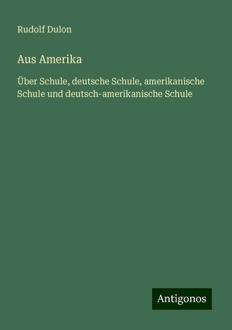 Rudolf Dulon: Aus Amerika, Buch