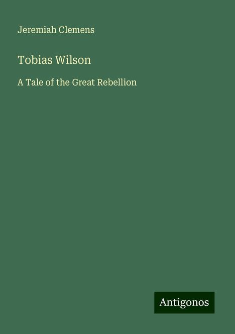 Jeremiah Clemens: Tobias Wilson, Buch