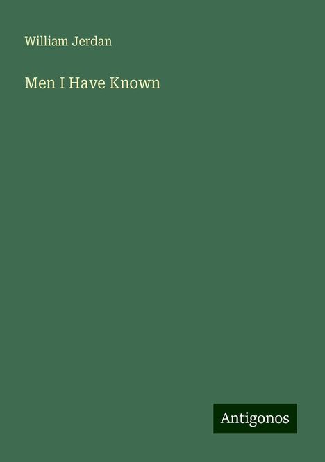 William Jerdan: Men I Have Known, Buch