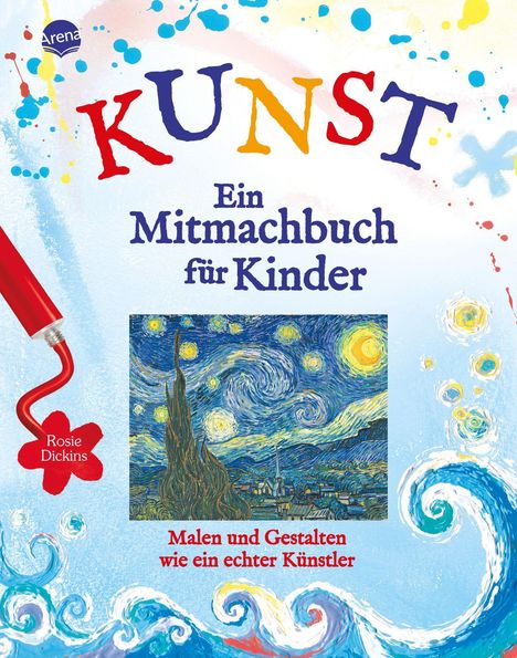 Rosie Dickins: KUNST - Ein Mitmachbuch für Kinder, Buch