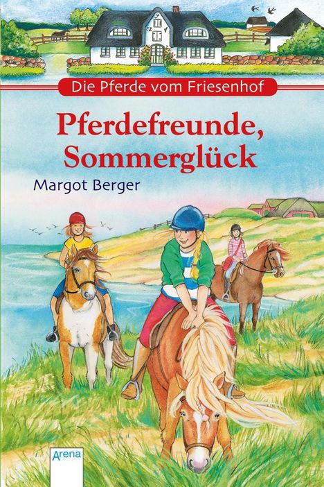 Margot Berger: Berger, M: Pferde vom Friesenhof. Pferdefreunde, Sommerglück, Buch