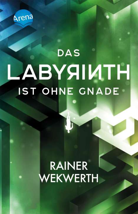 Rainer Wekwerth: Das Labyrinth (3). Das Labyrinth ist ohne Gnade, Buch