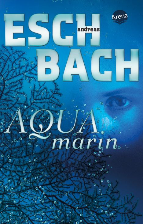 Andreas Eschbach: Aquamarin (1), Buch