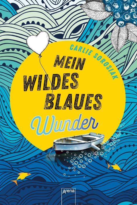 Carlie Sorosiak: Sorosiak, C: Mein wildes blaues Wunder, Buch