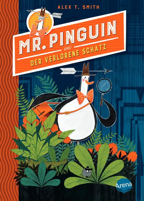 Alex T. Smith: Mr. Pinguin (1) und der verlorene Schatz, Buch