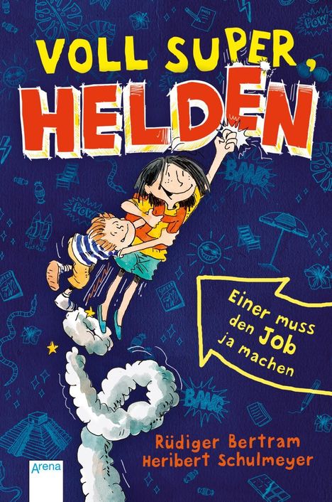 Rüdiger Bertram: Bertram, R: Voll super, Helden (1). Einer muss den Job ja ma, Buch