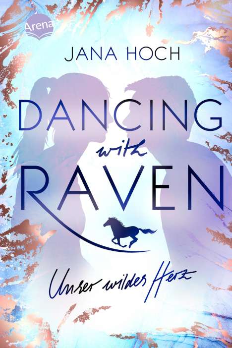 Jana Hoch: Dancing with Raven. Unser wildes Herz, Buch
