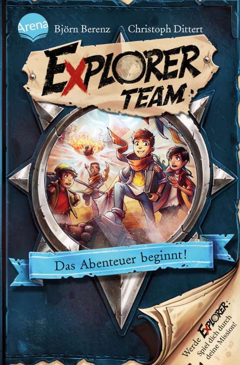 Björn Berenz: Explorer Team. Das Abenteuer beginnt!, Buch