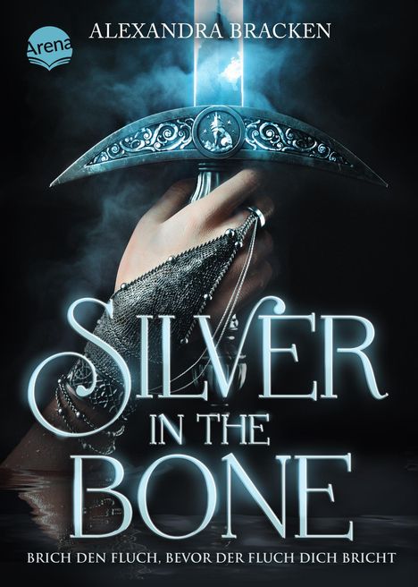 Alexandra Bracken: Silver in the Bone. Brich den Fluch, bevor der Fluch dich bricht (Die Hollower-Saga 1), Buch