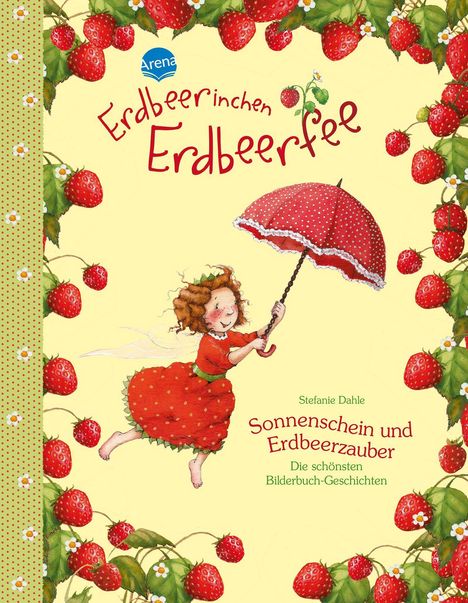 Stefanie Dahle: Erdbeerinchen Erdbeerfee. Sonnenschein und Erdbeerzauber, Buch