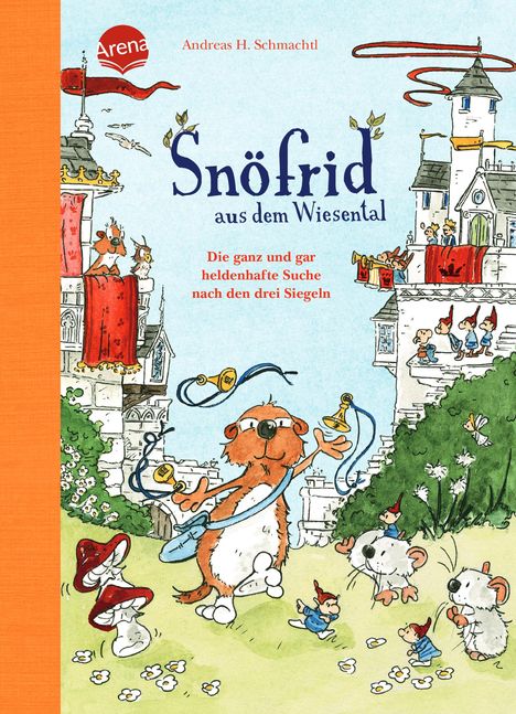 Andreas H. Schmachtl: Snöfrid aus dem Wiesental (4). Die ganz und gar heldenhafte Suche nach den drei Siegeln, Buch