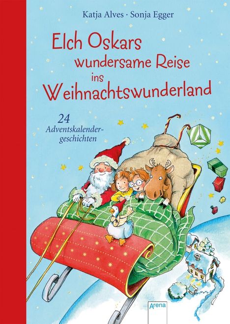 Katja Alves: Alves, K: Elch Oskars wundersame Reise ins Weihnachtswunderl, Buch