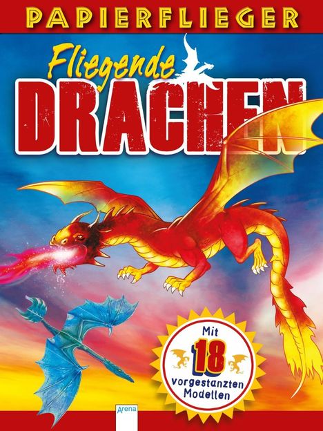Katherine Sully: Dragons. Drachenstarke Papierflieger, Buch