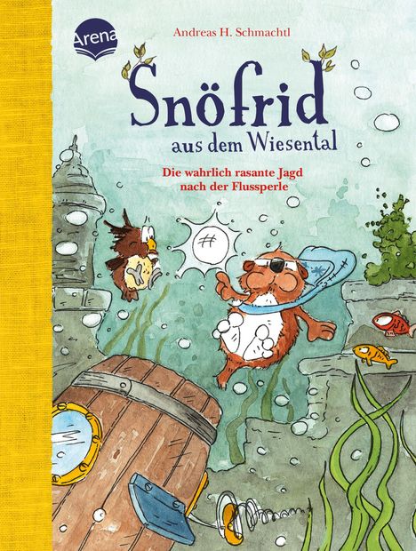 Andreas H. Schmachtl: Snöfrid aus dem Wiesental (3). Die wahrlich rasante Jagd nach der Flussperle, Buch