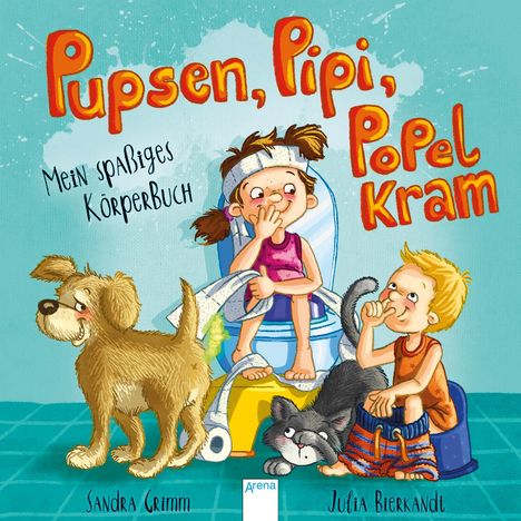 Sandra Grimm: Pupsen, Pipi, Popelkram. Mein spaßiges Körperbuch, Buch