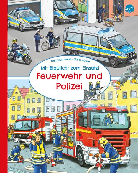 Franziska Jaekel: Mit Blaulicht zum Einsatz! Feuerwehr und Polizei, Buch