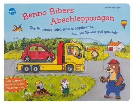 Christine Kugler: Benno Bibers Abschleppwagen. Das Fahrzeug wird jetzt weggebracht, das hat Benno gut gemacht, Buch