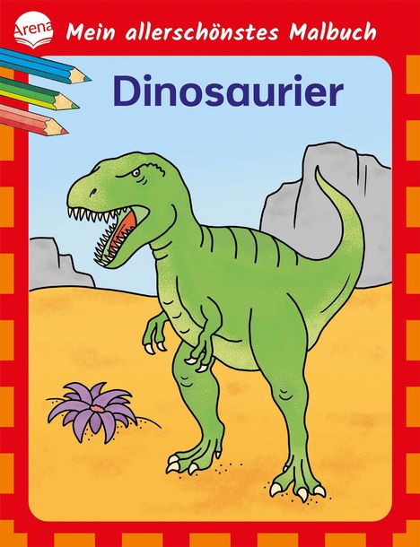 „Mein allerschönstes Malbuch - Dinosaurier“; Illustration eines grünen Dinosauriers in Wüste mit Bergen und lilafarbener Pflanze.