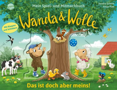 "Mein Spiel- und Mitmachbuch", "Wanda & Wolle", "Das ist doch aber meins!". Zwei Tiere spielen mit einem Ball unter einem Baum.