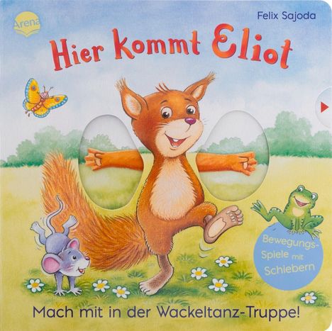 "Hier kommt Eliot. Bewegungs-Spiele mit Schiebern. Mach mit in der Wackeltanz-Truppe!" Eichhörnchen tanzt fröhlich.