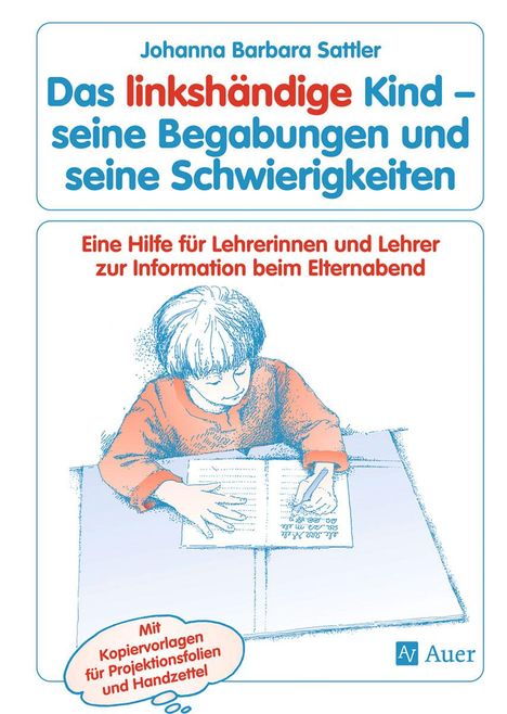Johanna Barbara Sattler: Das linkshändige Kind - seine Begabungen und seine Schwierigkeiten, Buch