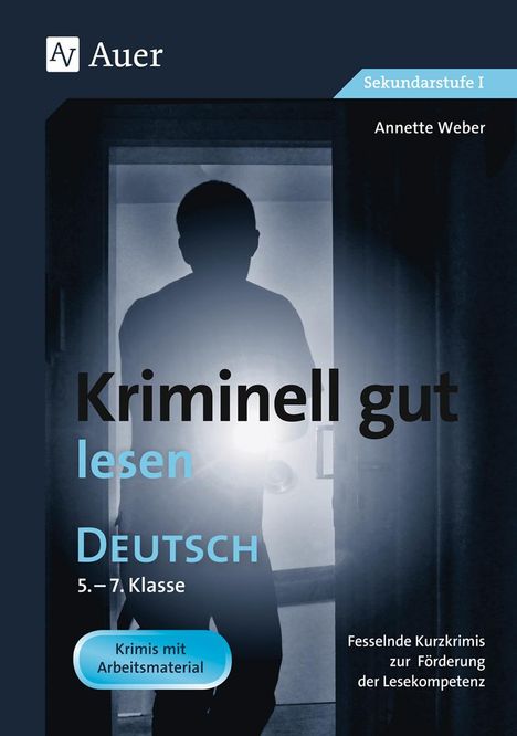 Annette Weber: Kriminell gut lesen, Klasse 5-7, Buch