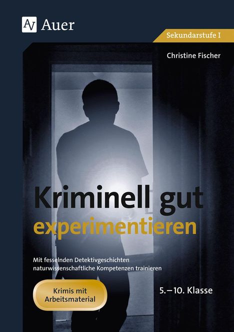 Text: "Kriminell gut experimentieren" und "Krimis mit Arbeitsmaterial". Silhouette einer Person in einem Türrahmen.