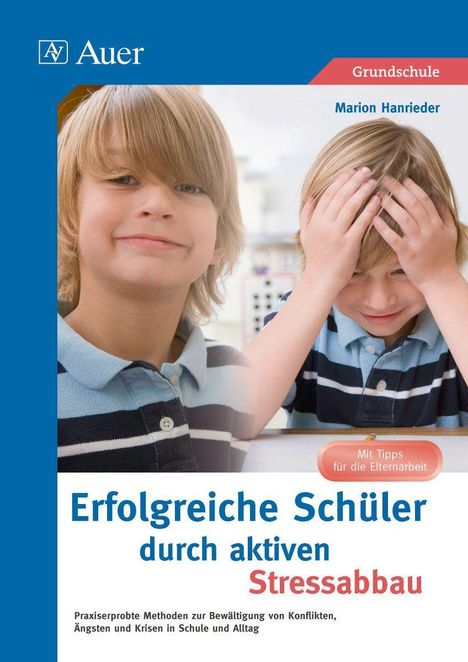 Marion Hanrieder: Erfolgreiche Schüler durch aktiven Stressabbau, Buch
