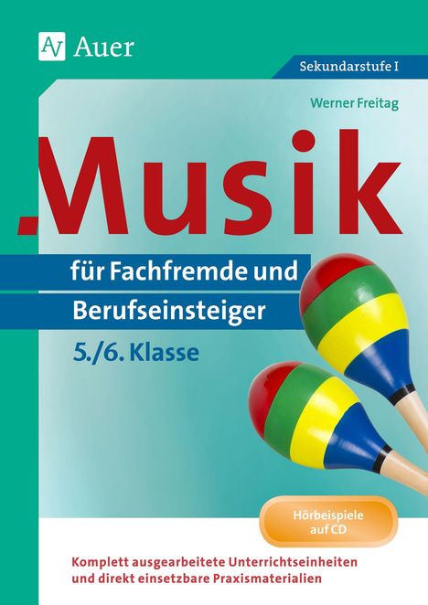 Werner Freitag: Musik für Fachfremde und Berufseinsteiger Kl. 5-6, Diverse