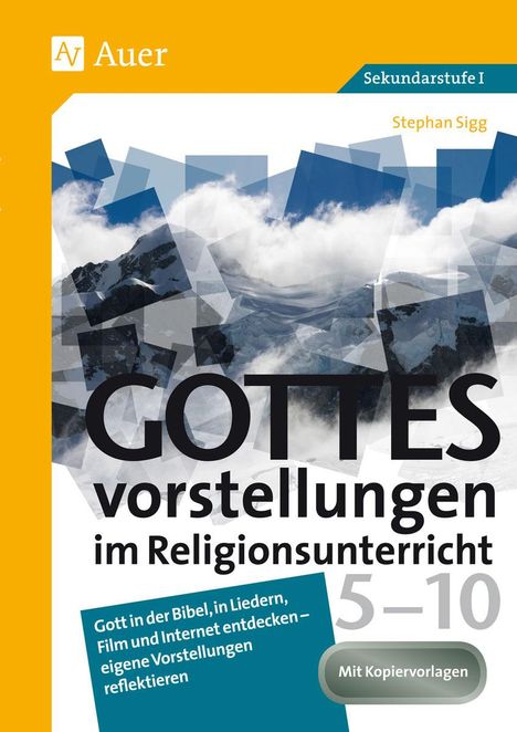 Stephan Sigg: Gottesvorstellungen im Religionsunterricht 5-10, Buch