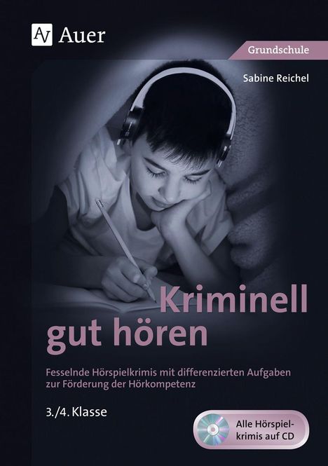 Sabine Reichel: Kriminell gut hören, Klasse 3/4, Buch