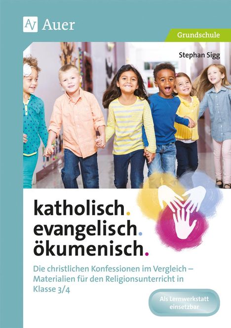 Stephan Sigg: katholisch. evangelisch. ökumenisch., Buch