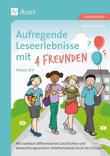 Annette Weber: Weber, A: Aufregende Leseerlebnisse mit 4 Freunden Kl. 3-4, Buch