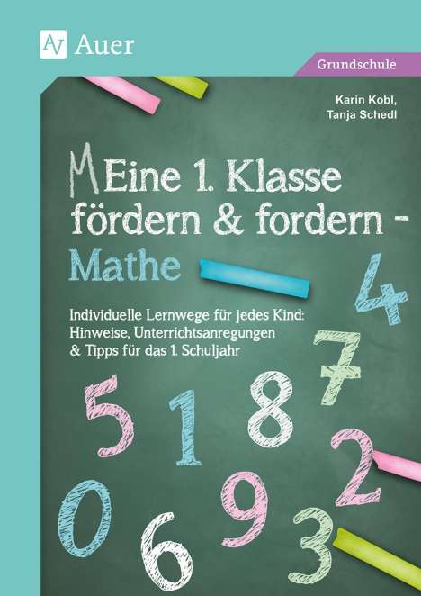 Karin Kobl: Eine 1. Klasse fördern und fordern - Mathe, 1 Buch und 1 Diverse